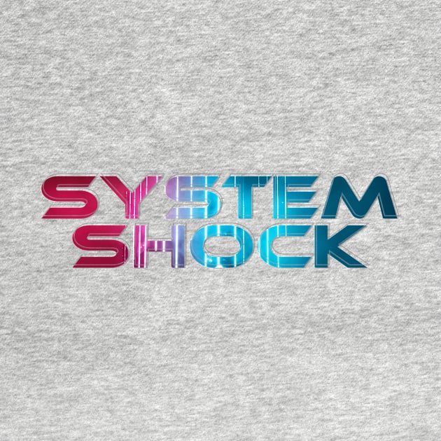 SYSTEM SHOCK by afternoontees